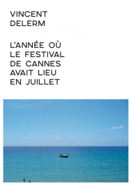 Vincent Delerm - L’année où le festival de Cannes avait lieu en juillet (edition collector)