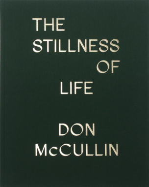 Don McCullin — The Stillness of Life