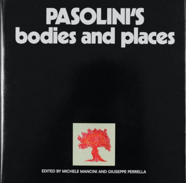 Pasolini's bodies and places