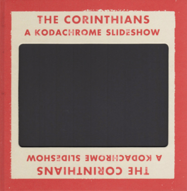 The Corinthians. A Kodachrome slideshow