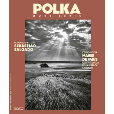 Polka Magazine Hors S&eacute;rie - Hommage &agrave; Sebasti&atilde;o Salgado